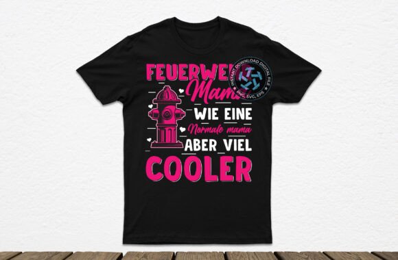 Celebrate Heroism: The Feuerwehr Mama Firefighter Tshirt Design